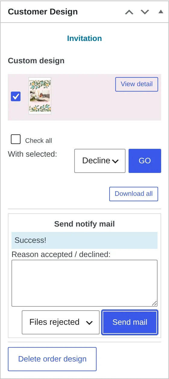 Customer Design box with the design selected, Decline chosen and the notify mail sent successfully